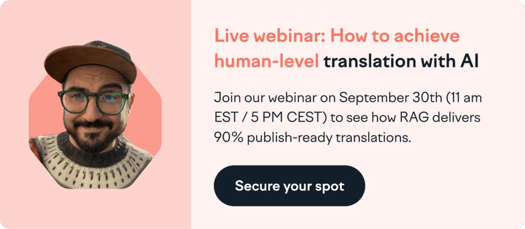 Webinar: how to achieve 90% publish-ready translations with AILive Webinar - September, 30, 202511am EST | 5pm CEST