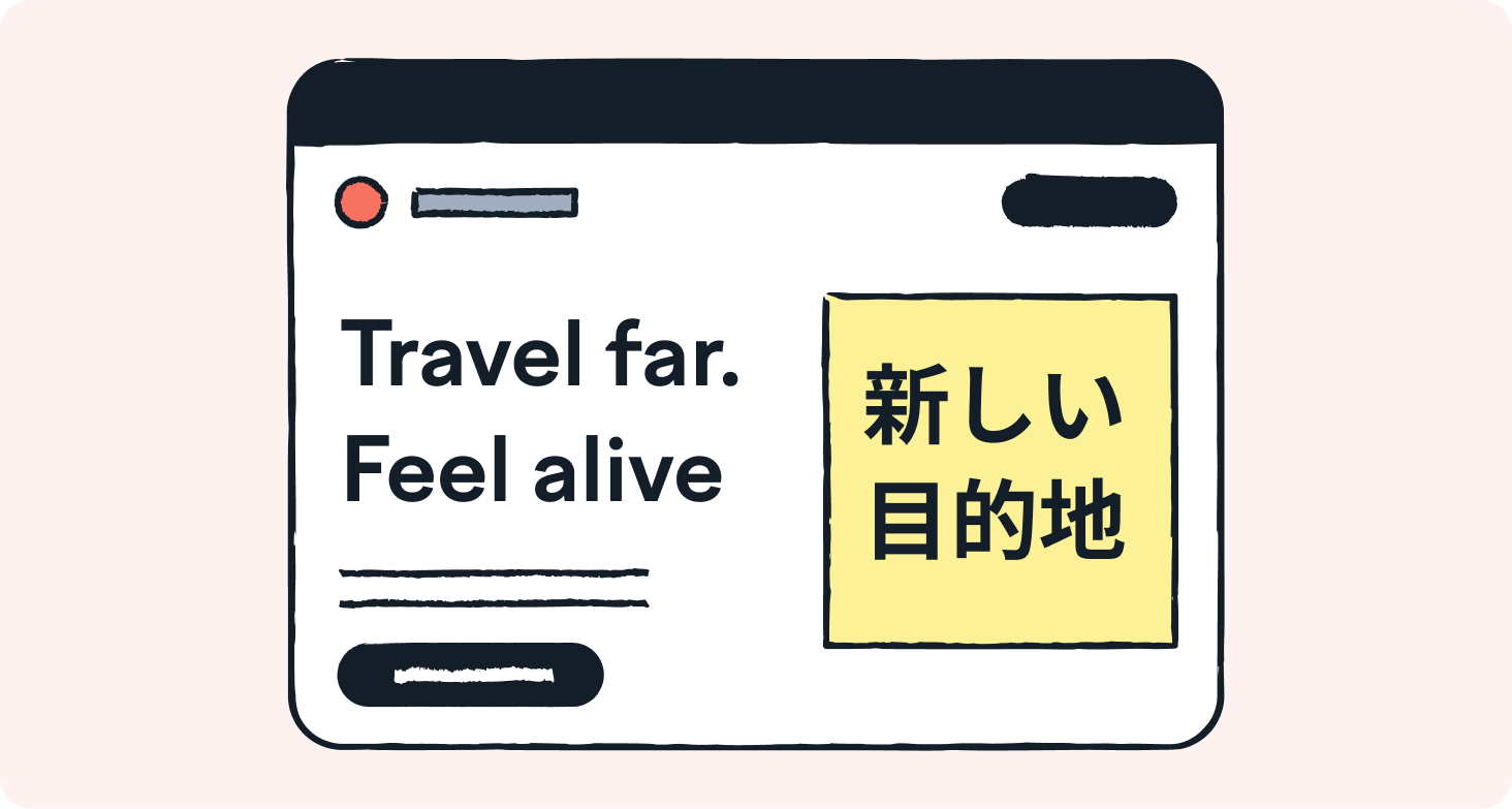 Travel Far. Feel Alive translated in Japanese